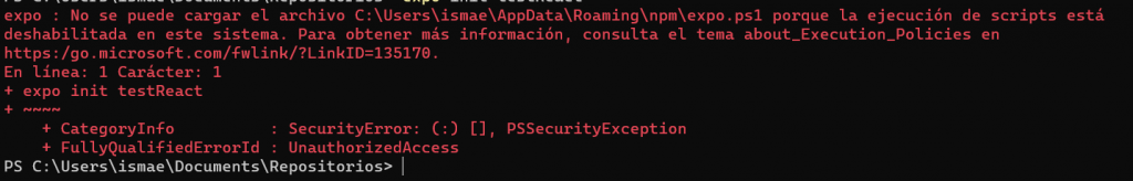 Solucionar error «No se puede cargar el archivo C:\Users\ismae\AppData\Roaming\npm\expo.ps1 porque la ejecución de scripts está deshabilitada en este sistema.»