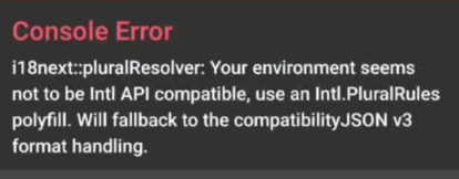 Solucionar problema: i18next::pluralResolver: Your environment seems not to be Intl API compatible, use an Intl.PluralRules polyfill. Will fallback to the compatibilityJSON v3 format handling en i18n con React Native y Android